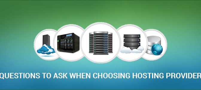 Questions-to-Ask-When-Choosing-Hosting-Provider3-672x300
