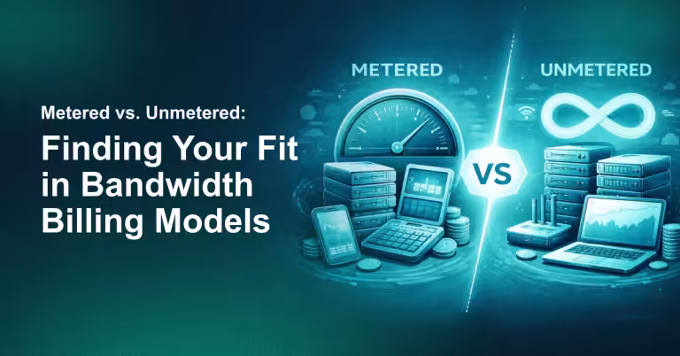 Metered vs. Unmetered: Finding Your Fit in Bandwidth Billing Models