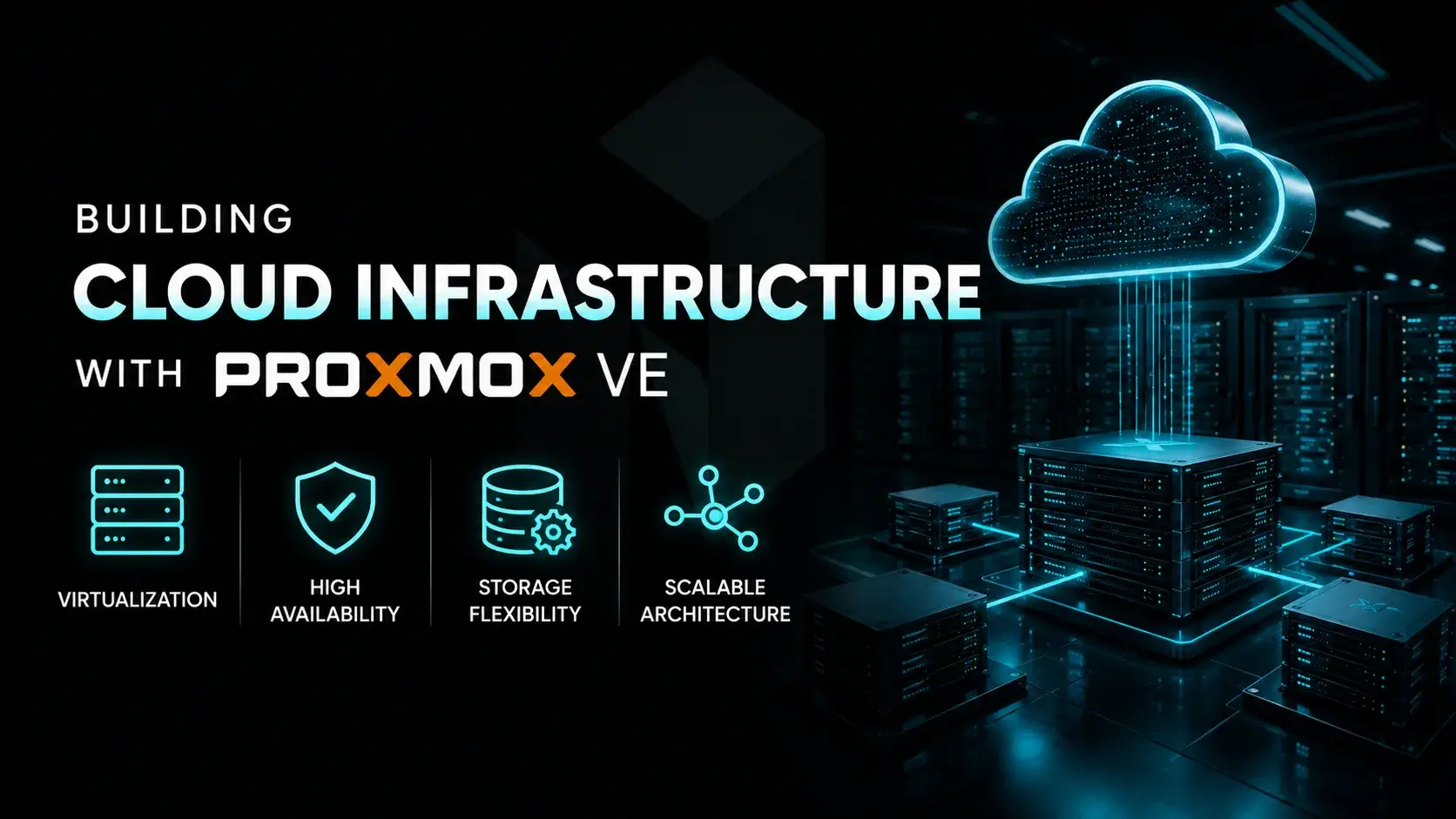 Building Cloud Infrastructure with Proxmox VE